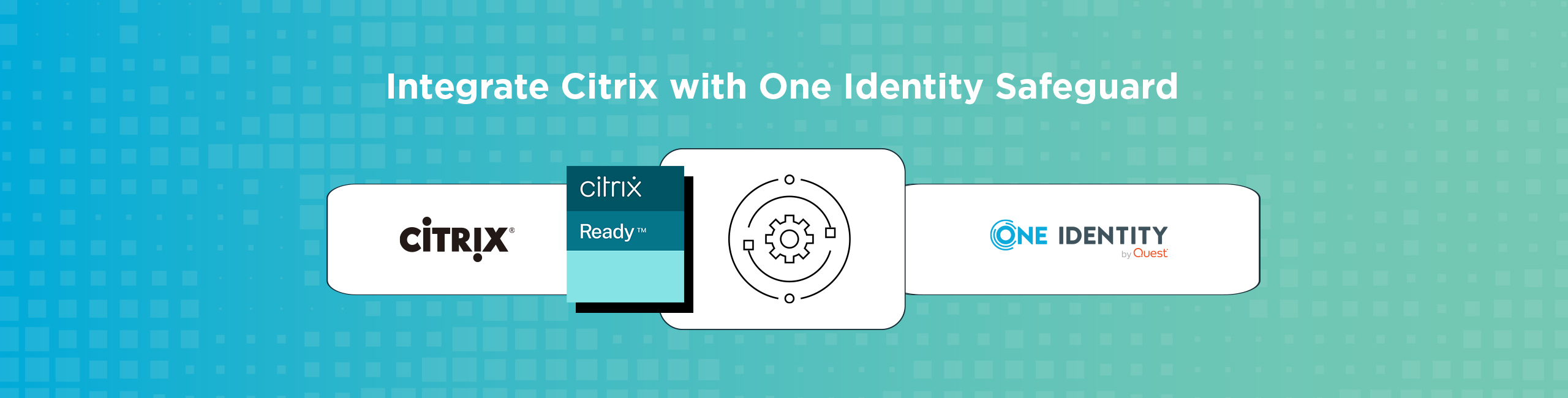 Integrate Citrix with One Identity Safeguard