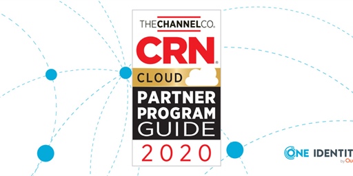 One Identity Named in CRN’s 2020 Cloud Partner Program Guide