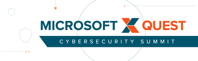 Microsoft & Quest Cybersecurity Summit: Irvine, CA 